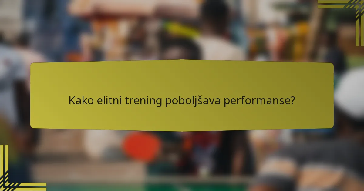 Kako elitni trening poboljšava performanse?
