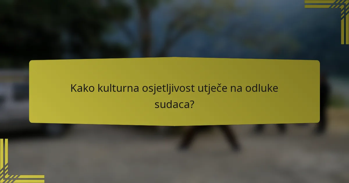 Kako kulturna osjetljivost utječe na odluke sudaca?