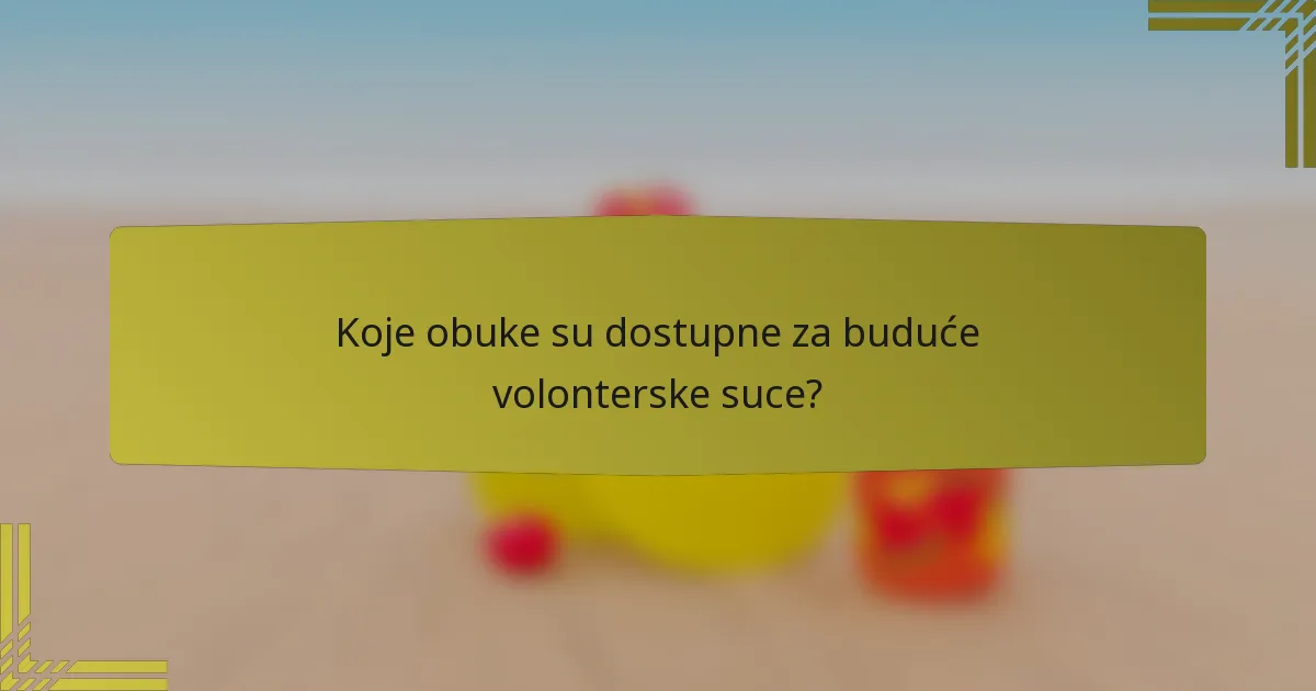Koje obuke su dostupne za buduće volonterske suce?